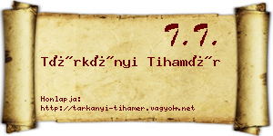 Tárkányi Tihamér névjegykártya